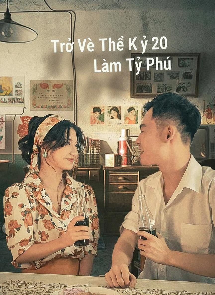 Trở Về Thế Kỷ 20 Làm Tỷ Phú