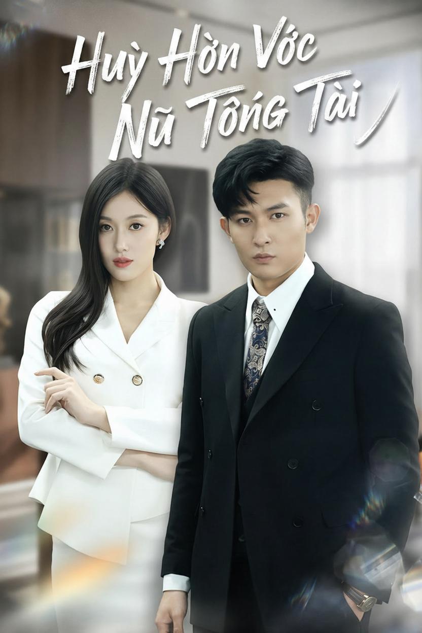 Hủy Hôn Với Nữ Tổng Tài