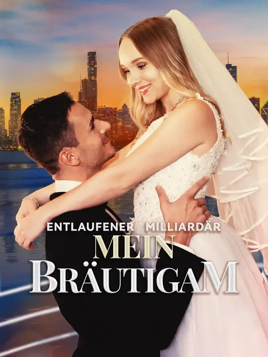 Entlaufener Milliardär: Mein Bräutigam
