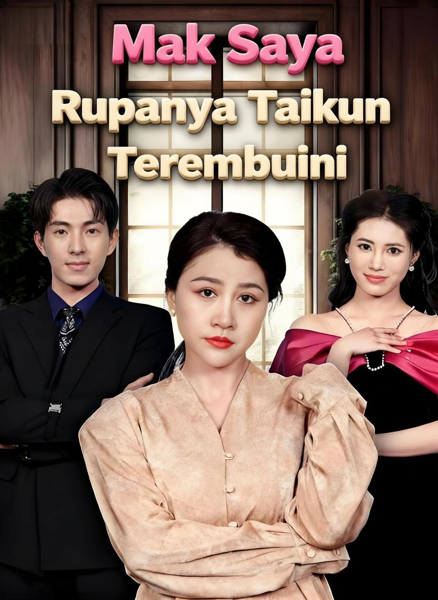 Mak Saya Rupanya Taikun Tersembunyi