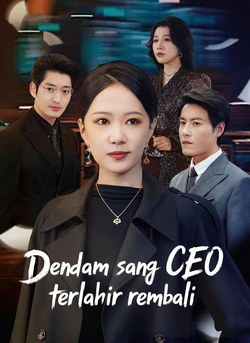 Dendam sang CEO terlahir kembali