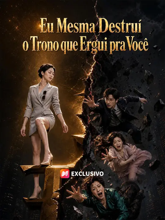 Eu Mesma Destruí o Trono que Ergui pra Você