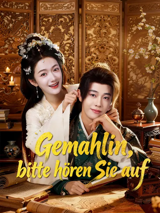 Gemahlin, bitte hören Sie auf