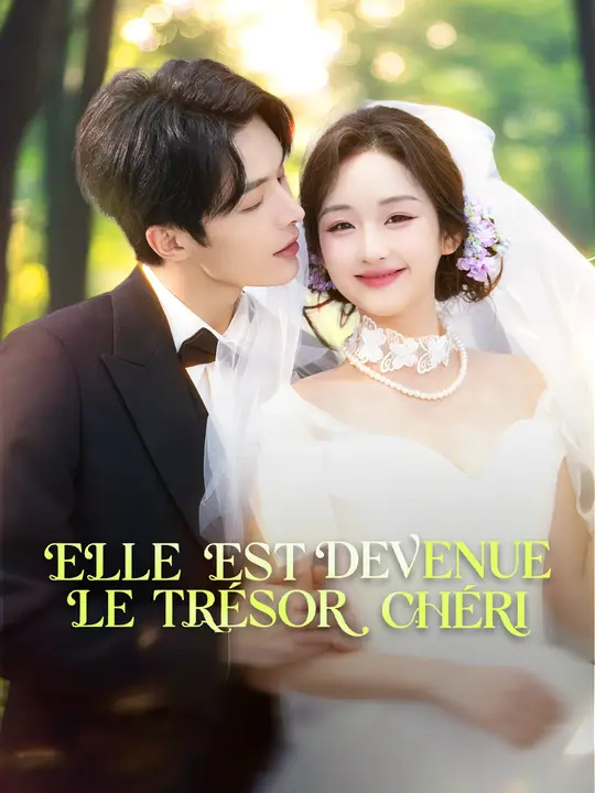 ELLE EST DEVENUE LE TRÉSOR CHÉRI