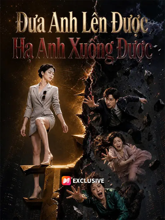 Đưa Anh Lên Được, Hạ Anh Xuống Được
