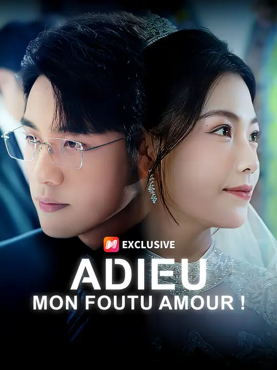 ADIEU, MON FOUTU AMOUR !