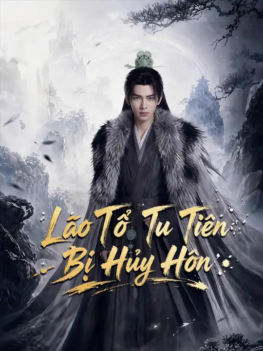 Lão Tổ Tu Tiên Bị Hủy Hôn