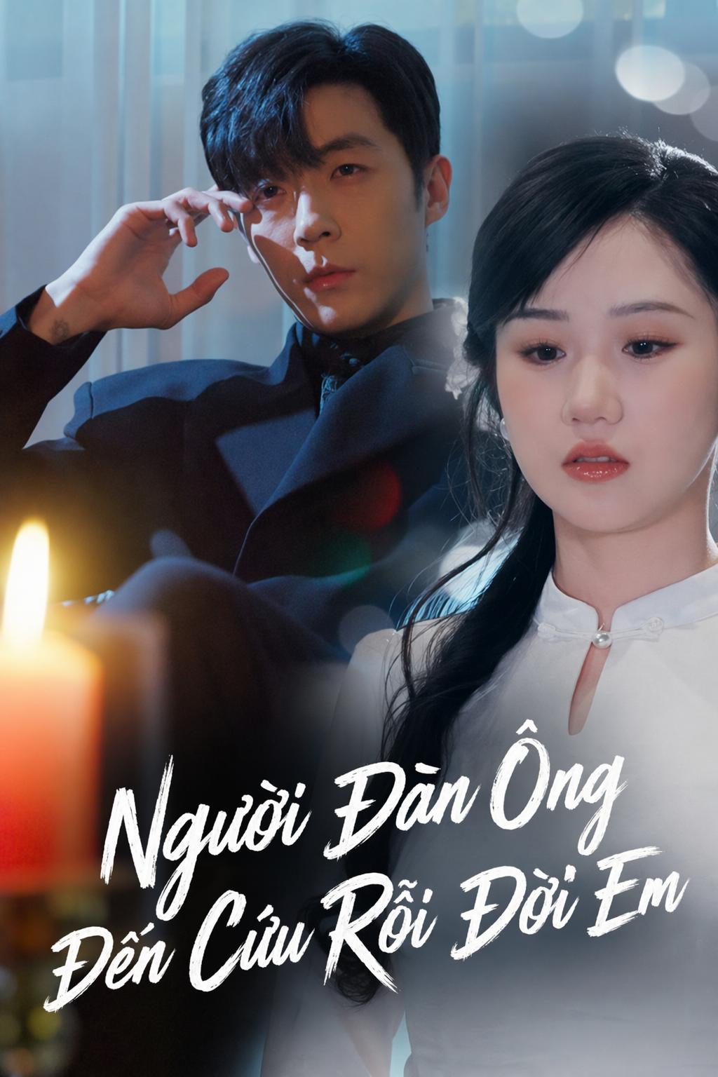 Người Đàn Ông Đến Cứu Rỗi Đời Em
