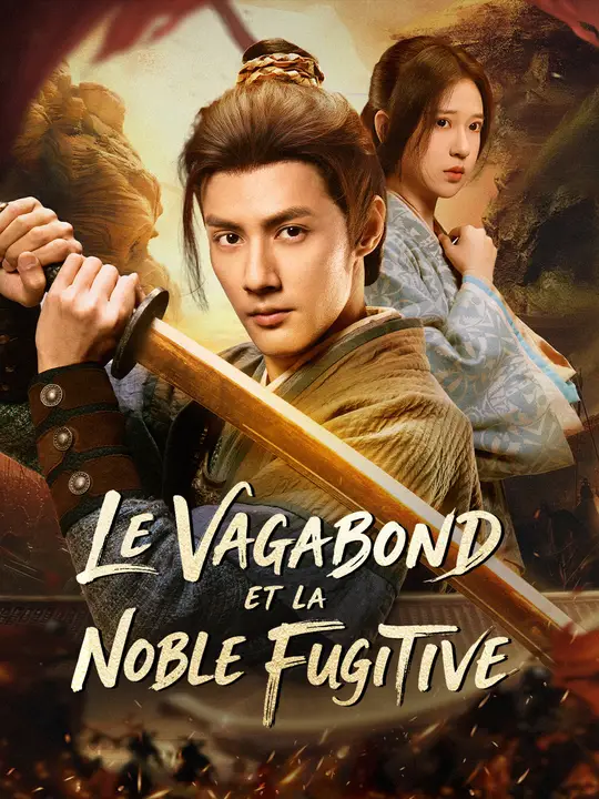 LE VAGABOND ET LA NOBLE FUGITIVE