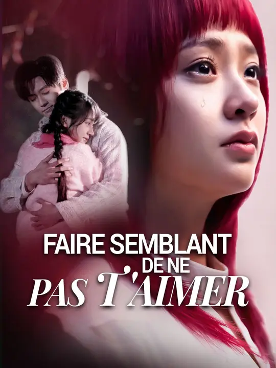 FAIRE SEMBLANT DE NE PAS T'AIMER