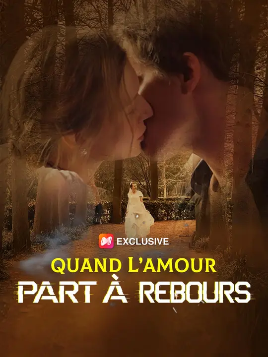 QUAND L’AMOUR PART À REBOURS