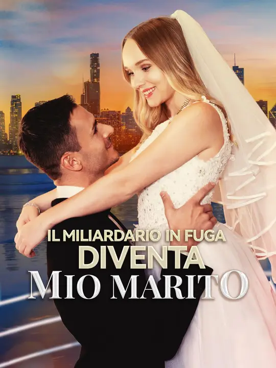 Il Miliardario in Fuga Diventa Mio Marito