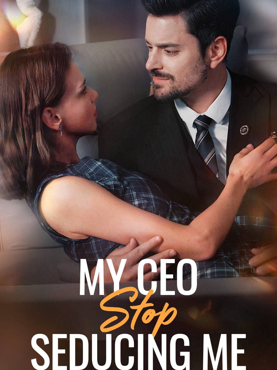 My CEO, Stop Seducing Me