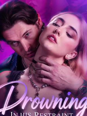 Drowning in His Restraint