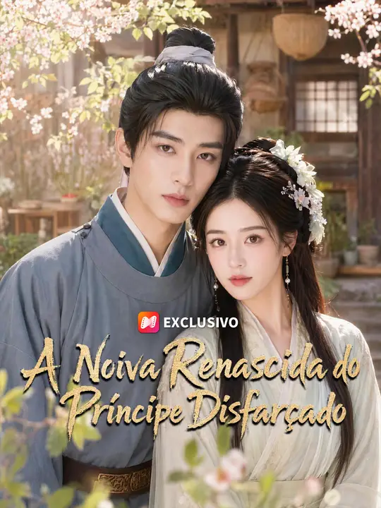 A Noiva Renascida do Príncipe Disfarçado