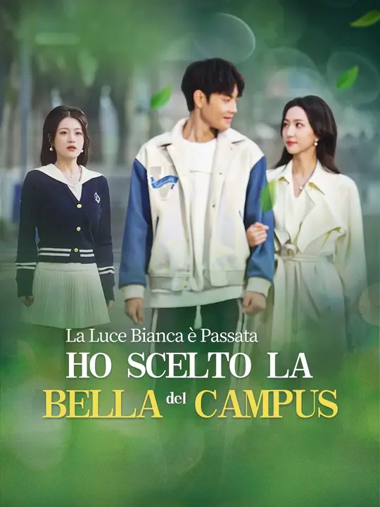 La Luce Bianca è Passata, Ho Scelto la Bella del Campus