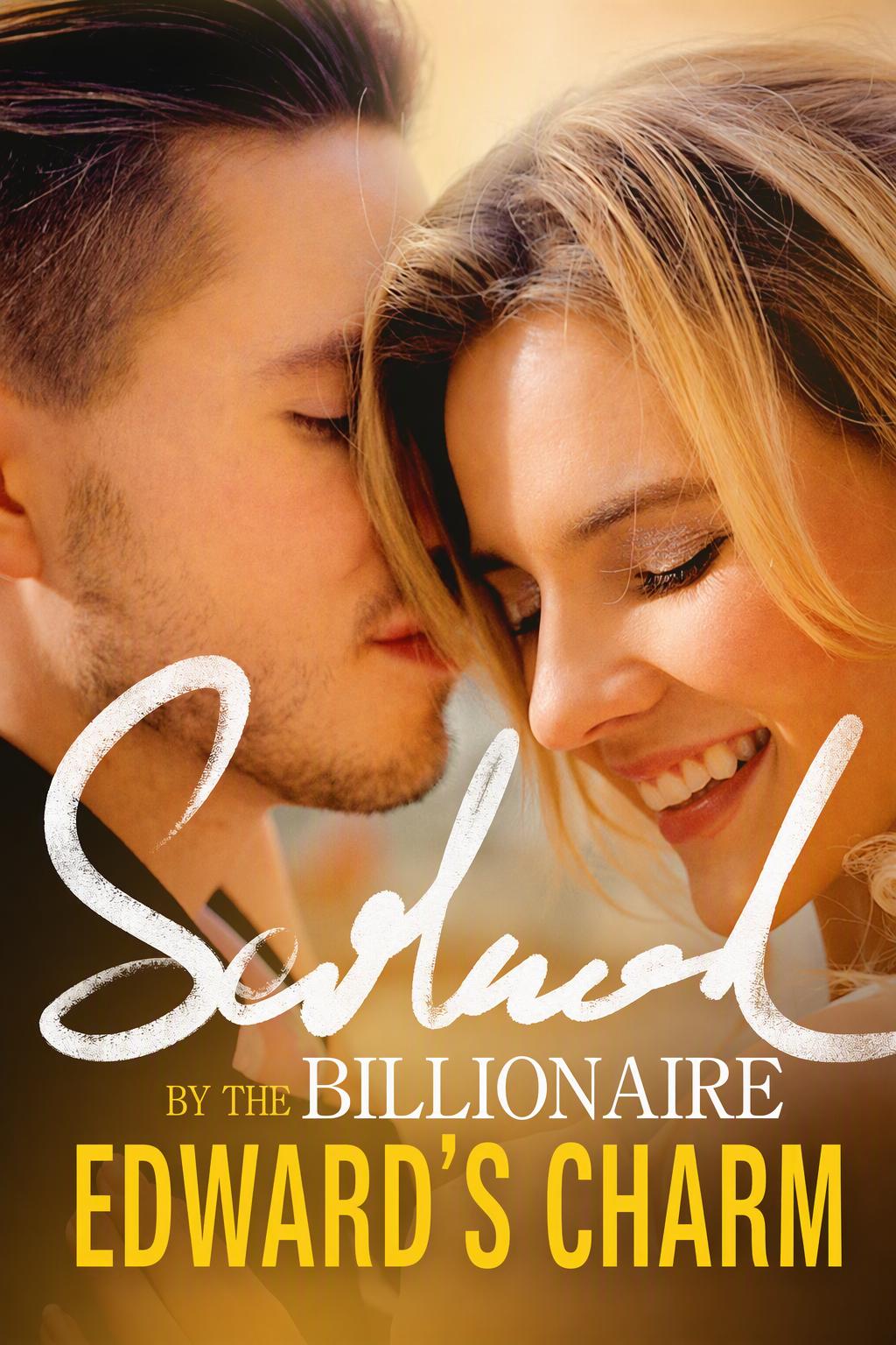 Seduced by the Billionaire Edward's Charm