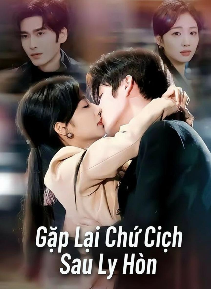 Gặp Lại Chủ Tịch Sau Ly Hôn