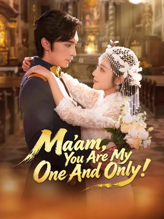 Ma'am, You Are My One And Only!