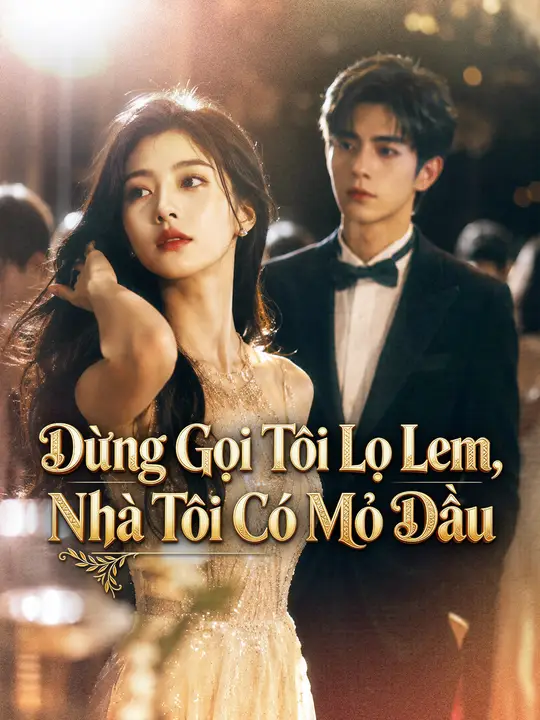 Đừng Gọi Tôi Lọ Lem, Nhà Tôi Có Mỏ Dầu