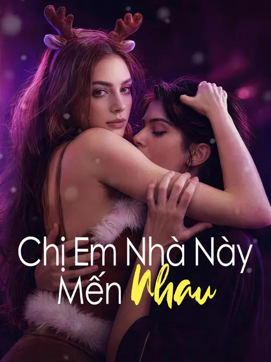 Chị Em Nhà Này Mến Nhau