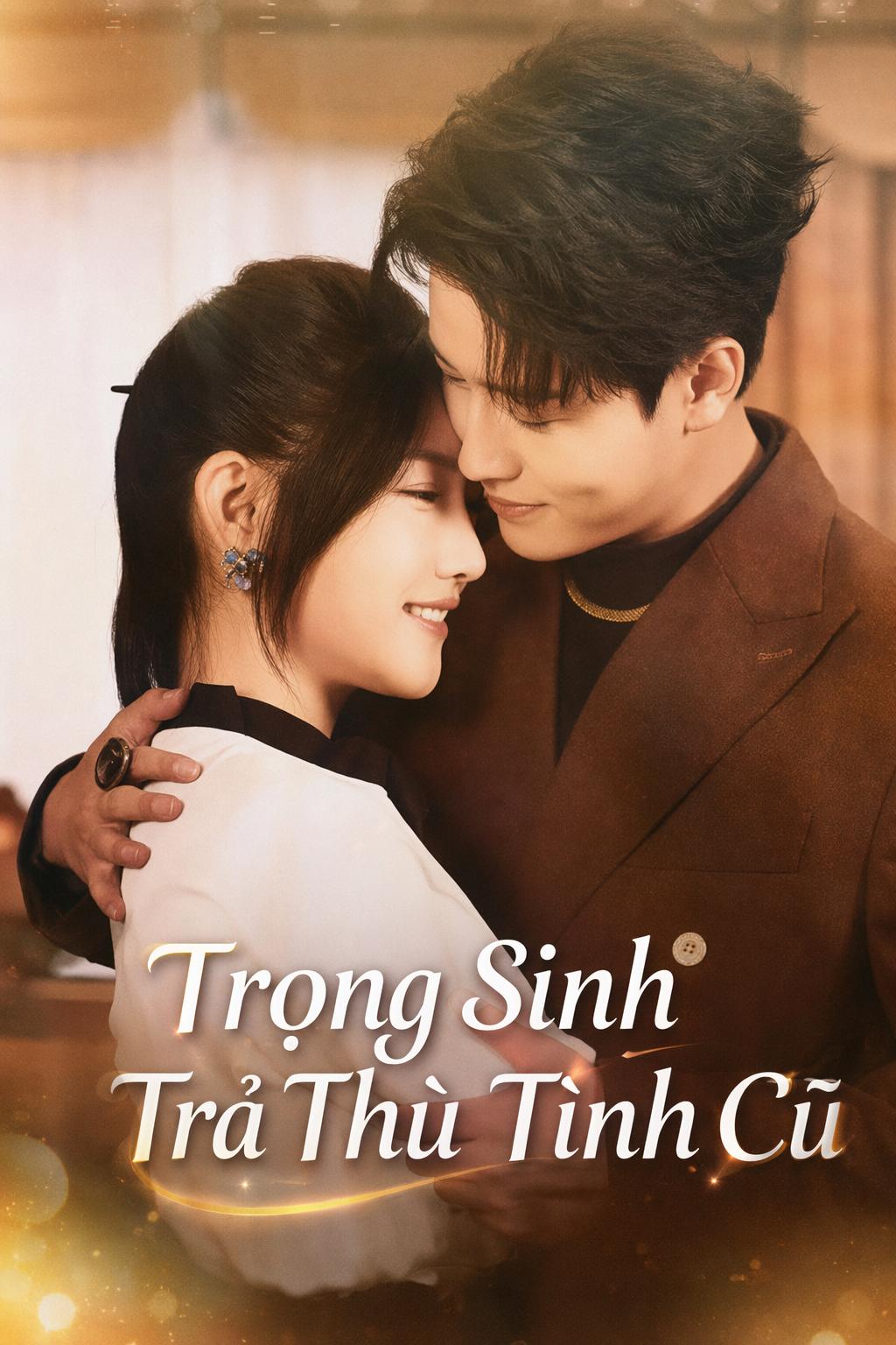 Trọng Sinh Trả Thù Tình Cũ