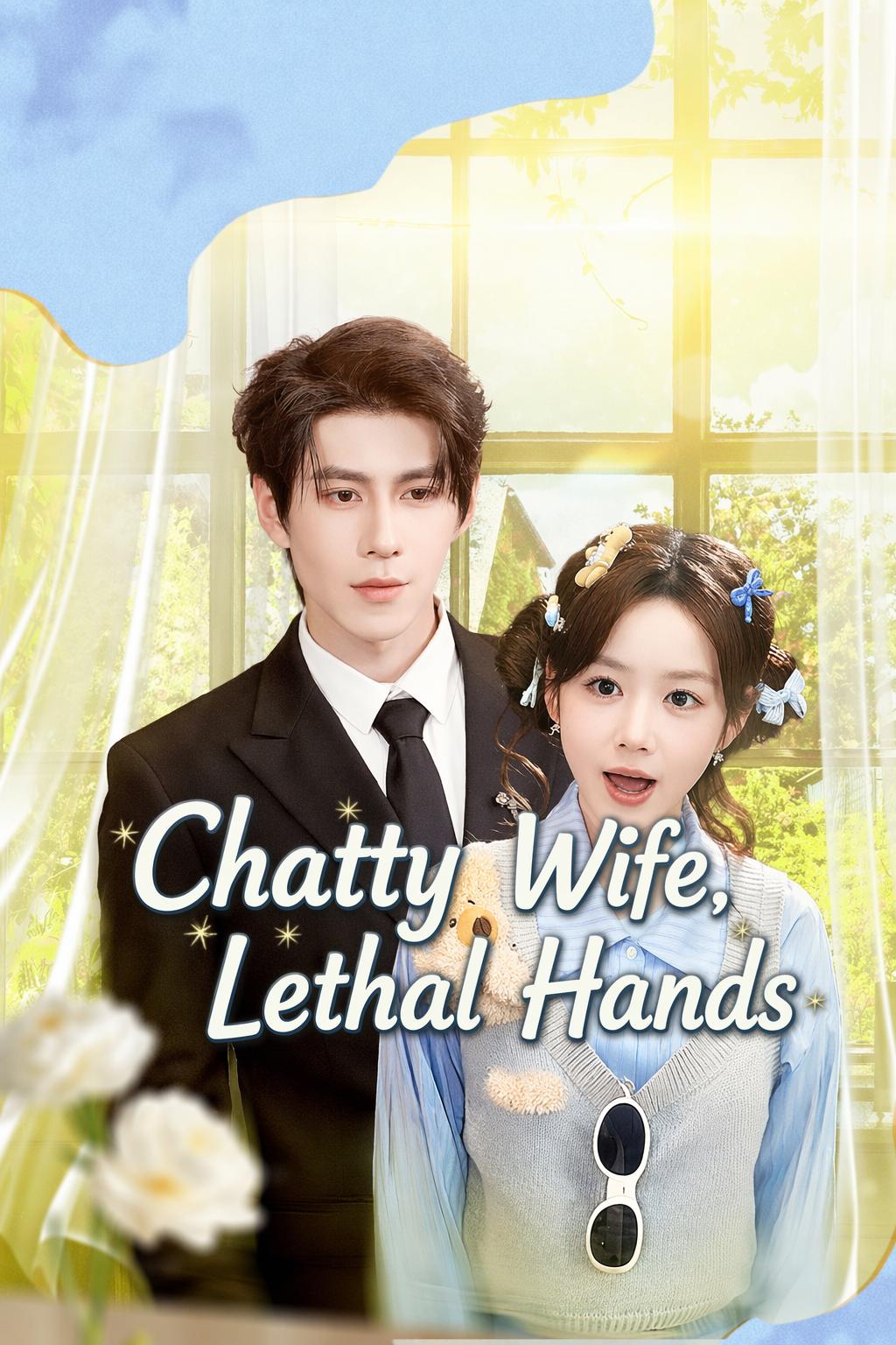 Chatty Wife, Lethal Hands