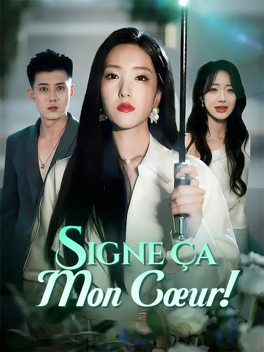 SIGNE ÇA, MON CŒUR!