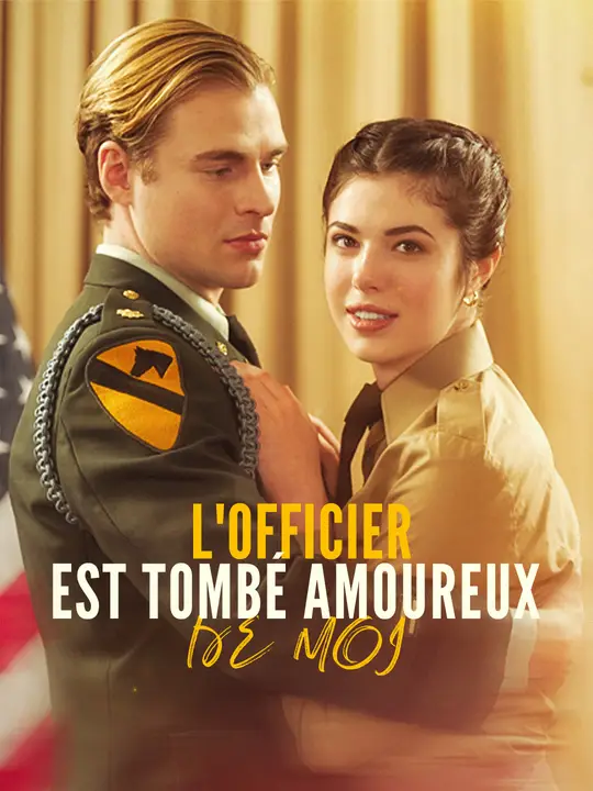 L'officier est tombé amoureux de moi