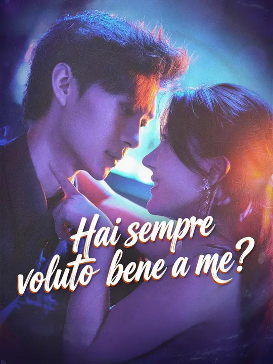 Hai mai voluto bene a me?
