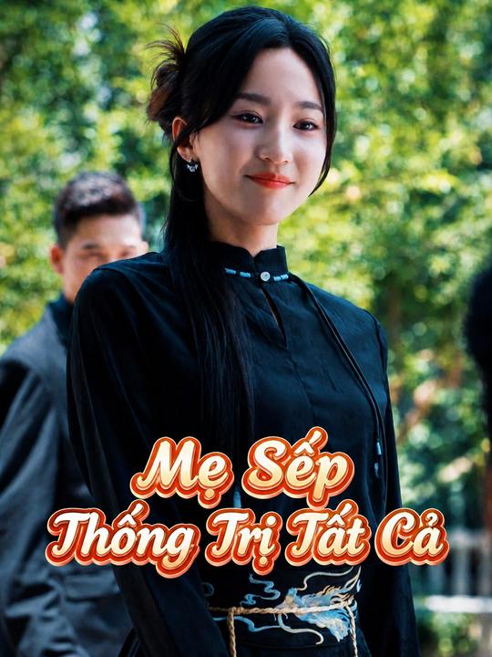 Mẹ Sếp Thống Trị Tất Cả
