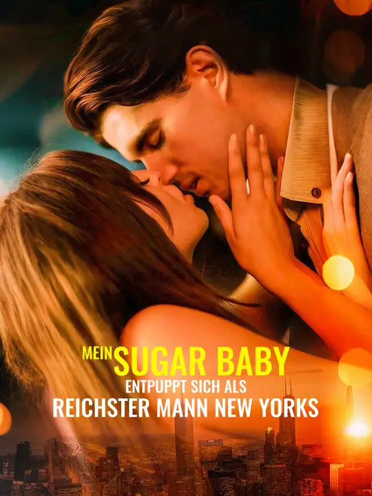 Mein Sugar Baby entpuppt sich als reichster Mann New Yorks