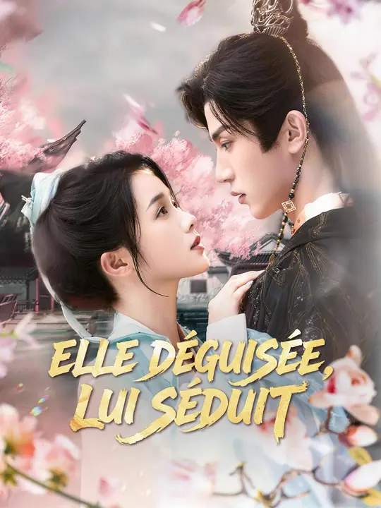 ELLE DÉGUISÉE, LUI SÉDUIT