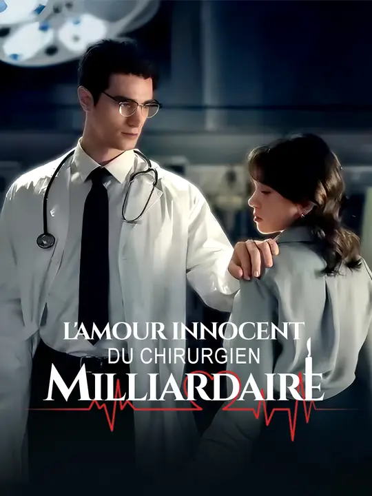 L'AMOUR INNOCENT DU CHIRURGIEN MILLIARDAIRE