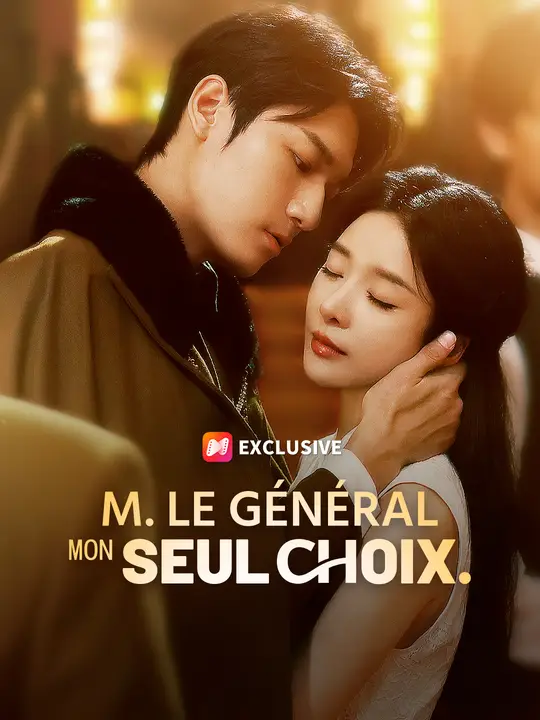 M. LE GÉNÉRAL, MON SEUL CHOIX
