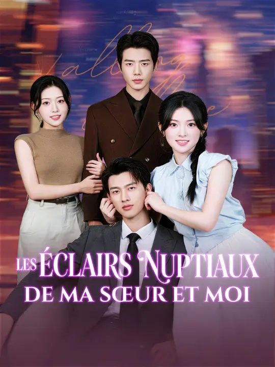 LES ÉCLAIRS NUPTIAUX DE MA SŒUR ET MOI