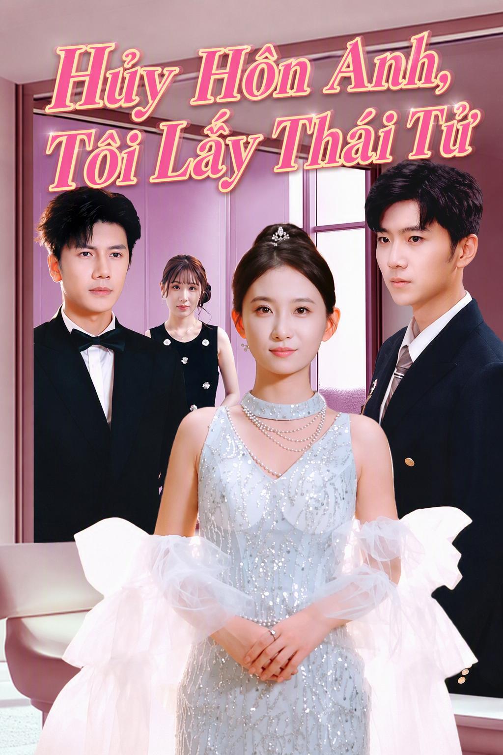 Hủy Hôn Anh, Tôi Lấy Thái Tử