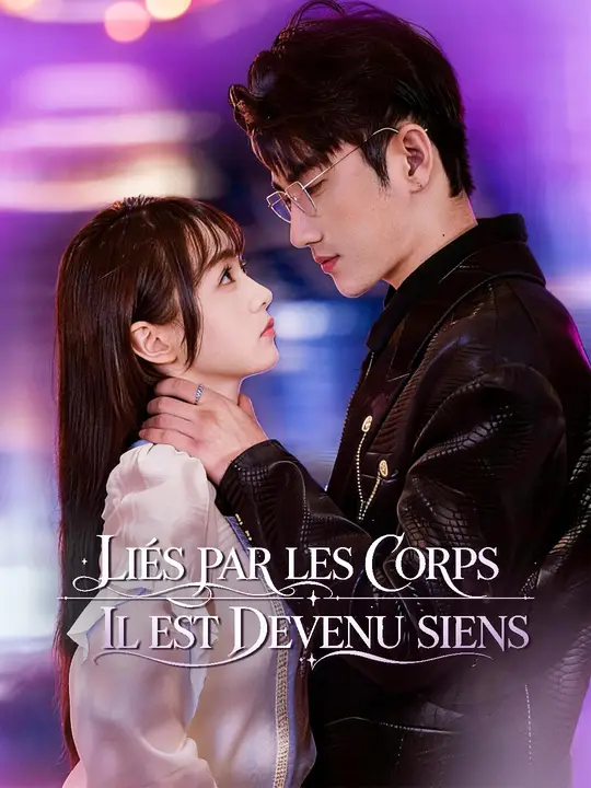LIÉS PAR LES CORPS, IL EST DEVENU SIENS