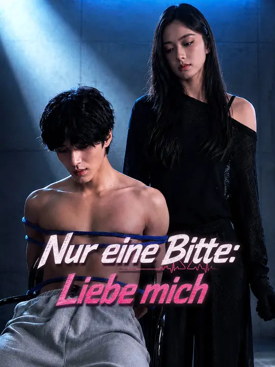 Nur eine Bitte: Liebe mich