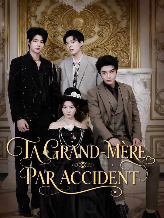 TA GRAND-MÈRE PAR ACCIDENT
