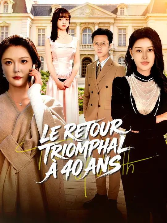 LE RETOUR TRIOMPHAL À 40 ANS