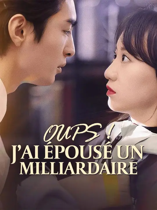 OUPS ! J’AI ÉPOUSÉ UN MILLIARDAIRE