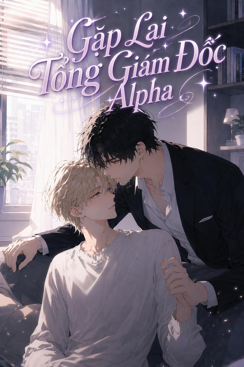 Gặp Lại Tổng Giám Đốc Alpha