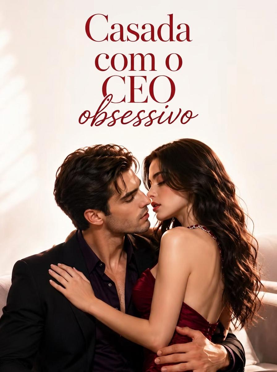 Casada com o CEO obsessivo
