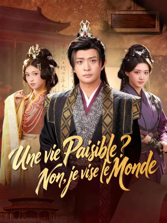 Une vie paisible ? Non, je vise le monde