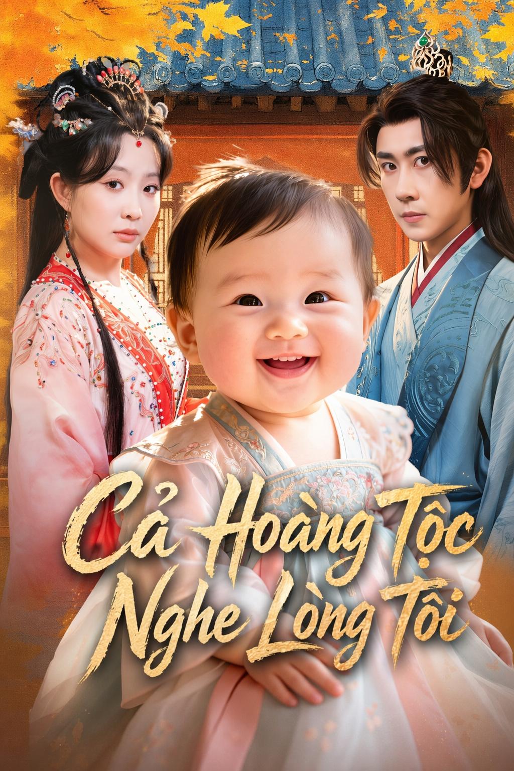 Cả Hoàng Tộc Nghe Lòng Tôi