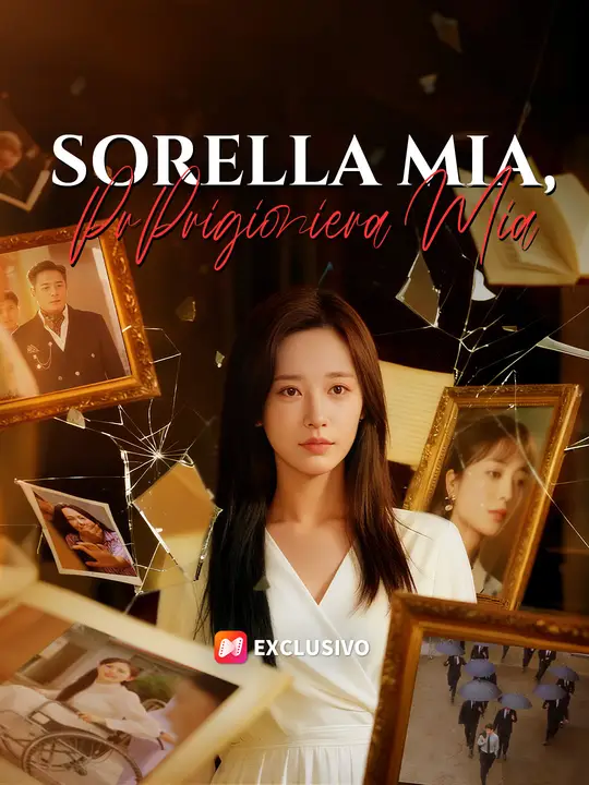Sorella Mia, Prigioniera Mia