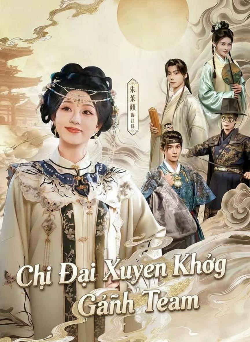 Chị Đại Xuyên Không Gánh Team
