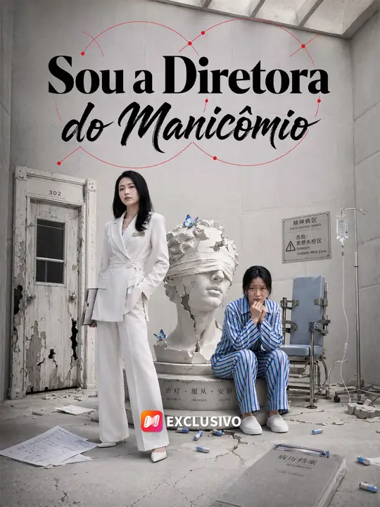 Sou a Diretora do Manicômio