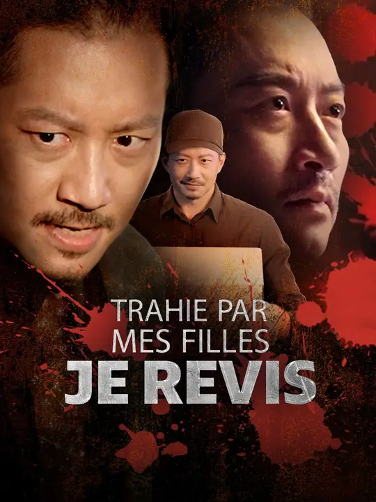 TRAHIE PAR MES FILLES, JE REVIS